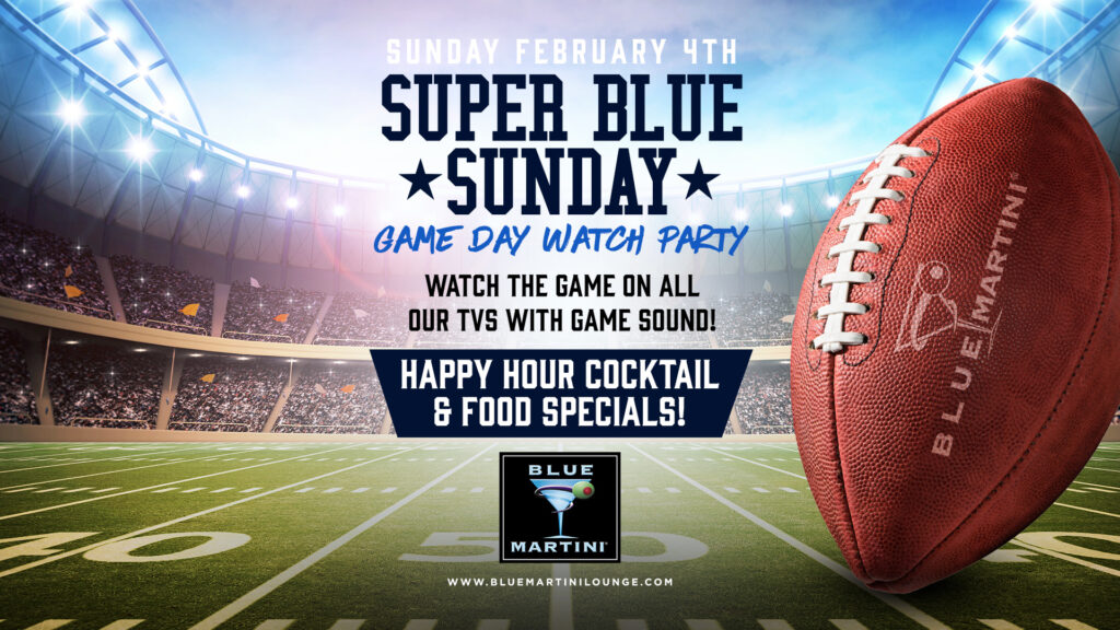 Super Bowl Game Day Watch Party at Blue Martini Lake Charles